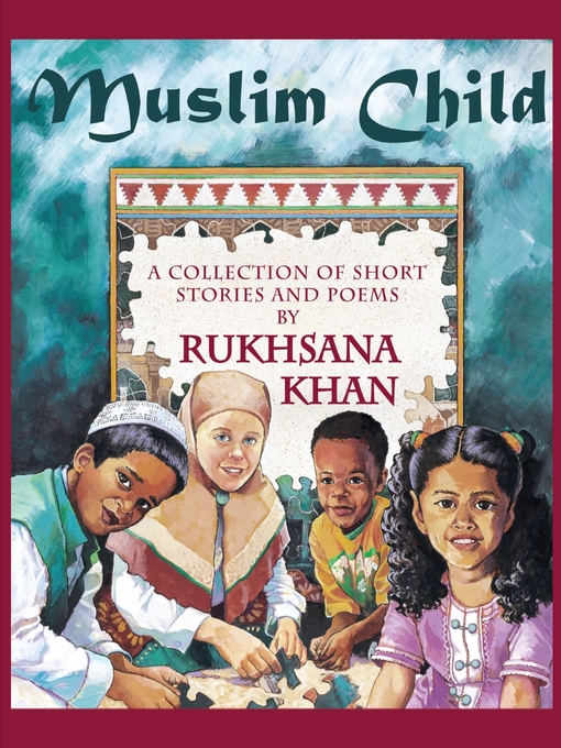 Title details for Muslim Child by Rukhsana Khan - Wait list